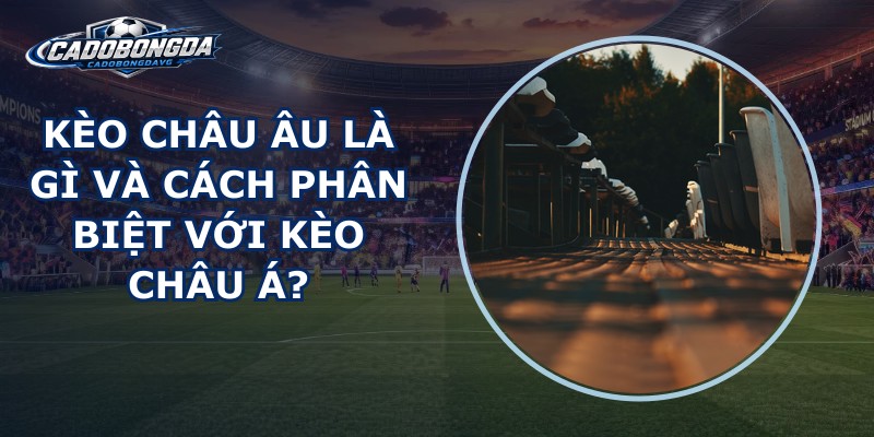 Kèo Châu Âu